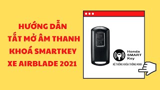 📌Hướng dẫn cách tắt mở âm thanh ổ khoá smartkey xe Airblade 2021 #honda #airblade2021 #smartkey