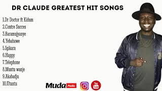 Dr Claude Greatest Hit songs