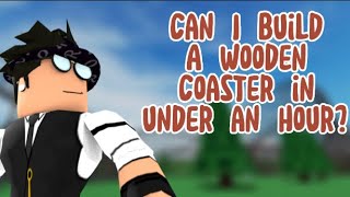 Can I build a Wooden Coaster in under 1 Hour? (TPT2)