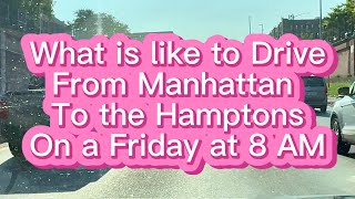 What is it like to Drive from Manhattan to the Hamptons?