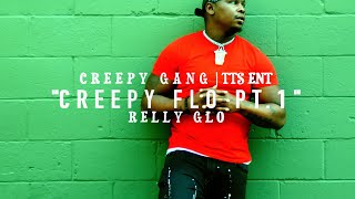 Relly Glo x Creepy FLO Pt1