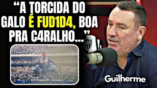 "ELES SABEM O Q É TORCER" GUILHERME DEU O PAPO SOBRE A TORCIDA DO ATLÉTICO MINEIRO!