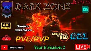 The Division 2 year 6 season 2 PVE /PVP Dark zone # 21 Live 4K ON PS5