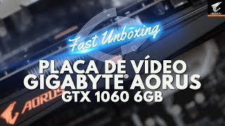 Placa de Vídeo Gigabyte GTX 1060 6Gb AORUS - Unboxing - Visão Vip Informática - Compras Paraguai