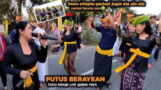 LAGU SASAK||PUTUS BERAYEAN||IWAN MENJADI PEMIMPIN VARIASI ALE-ALE DI BEKALANG BIKIN HEBOH ....