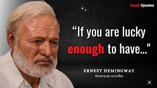 Ernest Hemingway's Quotes | 75 Best Ernest Hemingway Quotes (About Life, Writing, War…)