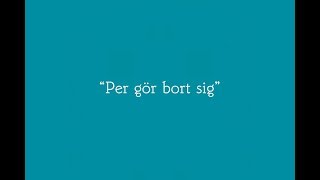 Var en MEDarbetare - "Per gör bort sig"