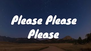 Sabrina Carpenter- Please Please Please Lyrics