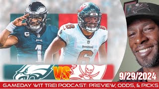 EAGLES vs. BUCCANEERS WEEK 4 BETS NFL|  GAMEDAY WIT TREI PODCAST