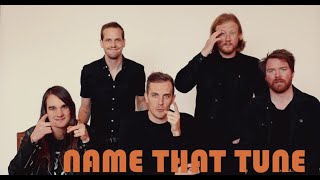 NAME THAT TUNE | with The Maine