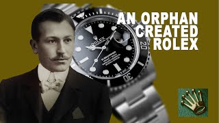 The Orphan Boy Who Created Rolex