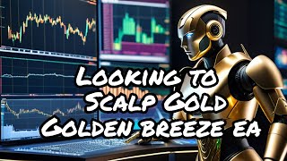 Gold Scalping with Golden Breeze Scalper Forex EA Gold Trading - Best Forex EA Expert Advisor MT4