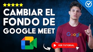 Cómo CAMBIAR el FONDO de GOOGLE MEET | 🧑🏻‍💻 Personaliza tu Google Meet 🧑🏻‍💻