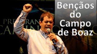 Pr. Wilson Silva | Bençãos do Campo de Boaz