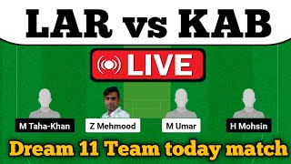 LAR vs KAB Dream 11 Prediction Today Match, lar vs kab dream 11 Team, lar vs kab Dream 11, Live ✅