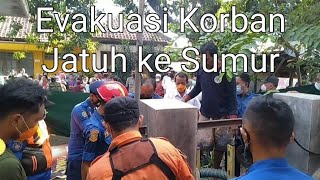 Team SAR Gabungan dan warga berhasil Evakuasi korban yg Jatuh ke Sumur