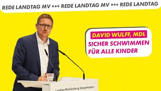 Sicheres Schwimmen für alle Kinder | David Wulff, MdL FDP-Fraktion | Drucksache 8/773 Landtag MV