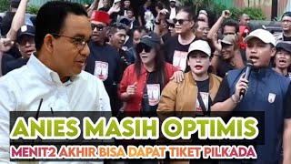 ANIES OPTIMIS KARENA DIBELAKANG ADA KEKUATAN RAKYAT JAKARTA - Ketua2 Partai Masih Mabok Saja..