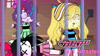 The Powerpuff Girls get Arrested (Feat. BATIM and CDDWTD)