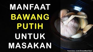 Manfaat Bawang Putih Untuk Masakan