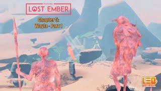 Lost Ember: Episode 8 - Chapter 5: Wayla - Part 1