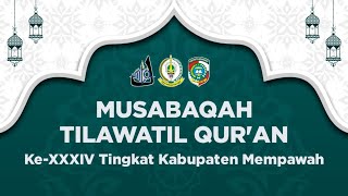 🔴 FINAL!! 1 Juz + Tilawah || MTQ Ke-XXXIV Tingkat Kabupaten Mempawah