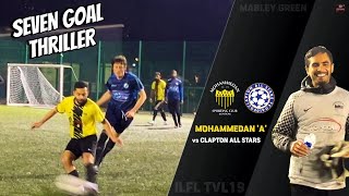 MOHAMMEDAN vs CLAPTON ALL STARS | ILFL TVL19 | PREMIER DIVISION | PENULTIMATE GAME OF THE SEASON