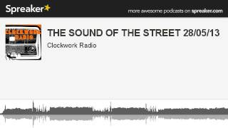 THE SOUND OF THE STREET 28/05/13 (parte 1 di 7, creato con Spreaker)