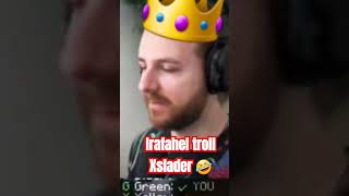 iRaphahell troll Xslader🤣 @iRaphahell