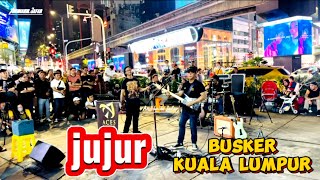 Busker_Jujur (Cover) By Radja Sungai Wang Bukit Bintang