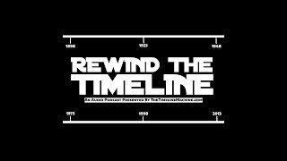 Rewind The Timeline podcast Episode 1 - Week of April 3-8, 2023