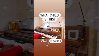 WHAT CHILD IS THIS?  #christmas #christmascarol #piano #beautifulmusic #music #pianosolo #pianomusic