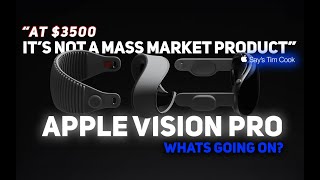 It's NOT a MASS MARKET Product! | Vision Pro WHAT'S GOING ON?