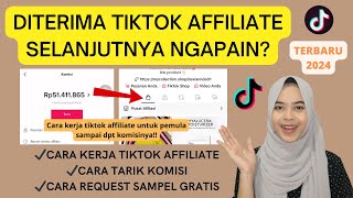 CARA KERJA TIKTOK AFFILIATE BAGI PEMULA SAMPAI DAPAT KOMISINYA TERBARU 2024 | PENGHASILAN TAMBAHAN!!