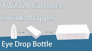 Eye Drop Bottle Carton Box Packing + Heat Shrink Wrap Machine