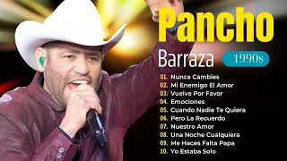 Pancho Barraza  Éxitos Románticos 2024 ~ Las Canciones Románticas Viejitas Más Bonitas