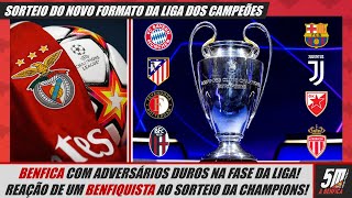 SORTEIO DA LIGA DOS CAMPEÕES 2024-25 ● Benfica com adversários duros na fase da Liga!