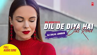 Dil De Diya Hai Remix - Masti | Vivek Oberoi, Amrita | Anand Raj Anand | @djdalallondonremix| RK MENIYA