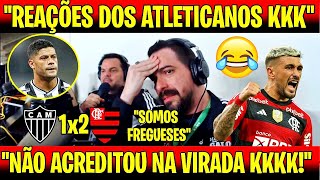 IMPOSSIVEL NÃO RIR! REAÇÕES ATLETICANAS A VIRADA DO MENGÃO! | ATLÉTICO MG 1X2 FLAMENGO