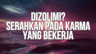 BIARKAN KARMA BEKERJA, BIARKAN KARMA BERJALAN