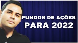 Fundos de ações para 2022 | por Rafael Zattar