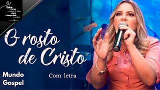 O Rosto de Cristo - Sarah Farias / com letra