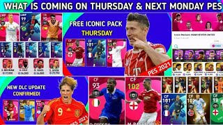 WHAT IS COMING ON THURSDAY & NEXT MONDAY | NEXT FREE ICONIC PACK & UCL - FANS CHOICE POTW PES 2021