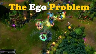 The EGO PROBLEM in Gaming / League of Legends Gameplay