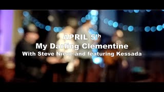 My Darling Clementine with Steve Nieve (featuring Kessada) - April 5th