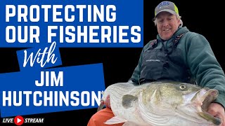 Protecting our Fisheries with Jim Hutchinson - Striped Bass, Tautog, Sheepshead