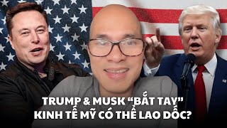 Trump & Musk bắt tay. Kinh tế Mỹ có thể lao dốc? | Chứng khoán Mỹ