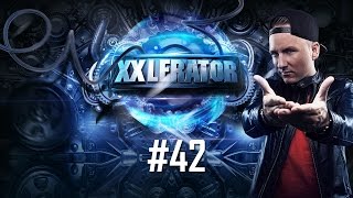 Villain presents XXlerator - Episode #42