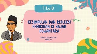 1.1.a.8 Kesimpulan dan Refleksi Pemikiran Ki Hajar dewantara Modul 1.1