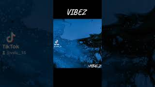 Checkout my new Music Called VIBEZ OUT NOW!!!